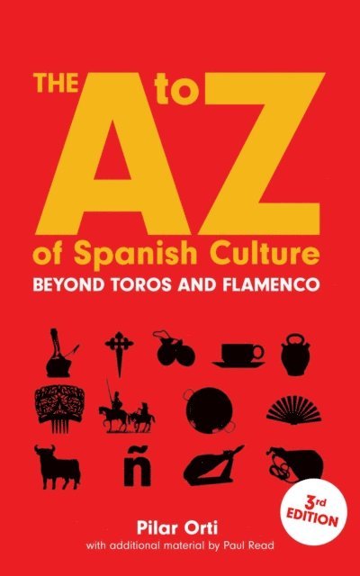 Paul Read, Pilar Orti - A to Z of Spanish Culture. Updated Third Edition, E-bok