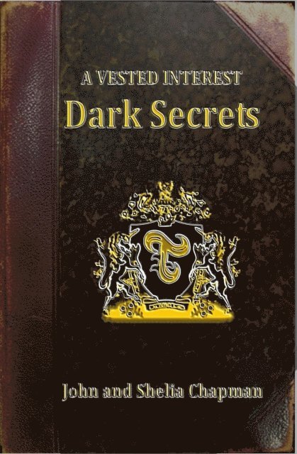 John Chapman, Shelia Chapman - Vested Interest - Dark Secrets, E-bok