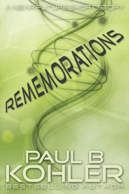Paul B Kohler - Rememorations, E-bok