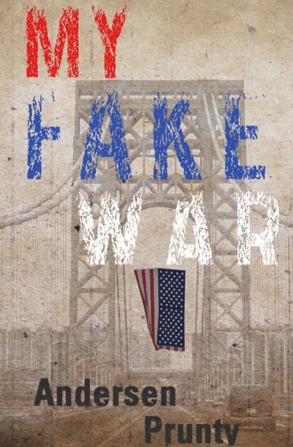 Andersen Prunty - My Fake War, E-bok