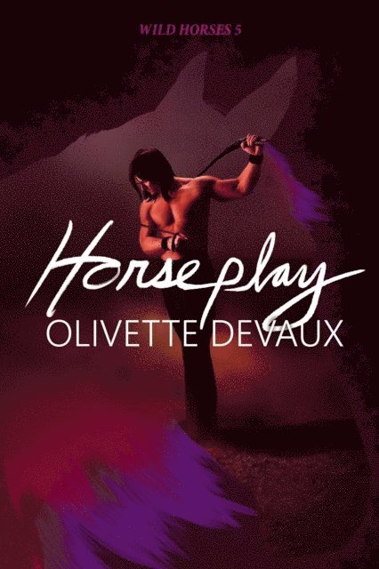 Olivette Devaux - Horseplay, E-bok