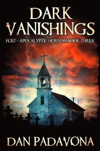 Dark Vanishings 3: Post-Apocalyptic Horror