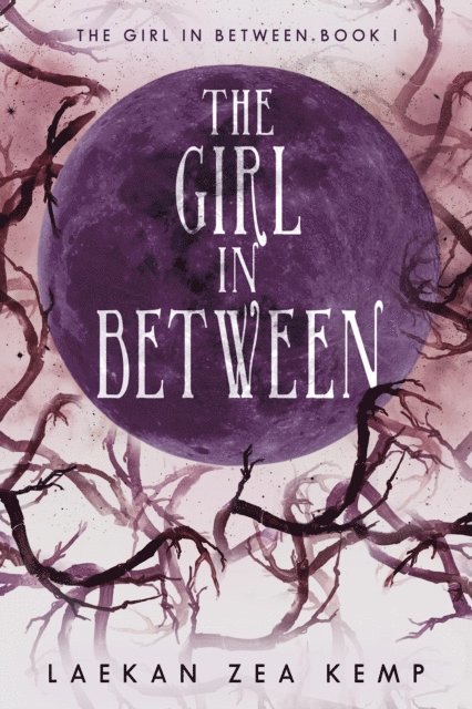 Laekan Zea Kemp - Girl In Between, E-bok