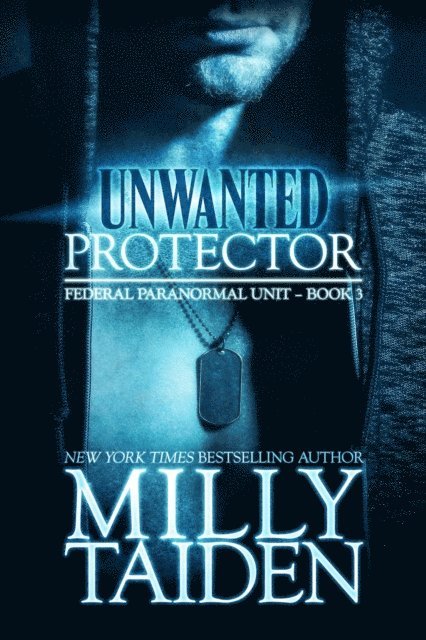 Milly Taiden - Unwanted Protector, E-bok