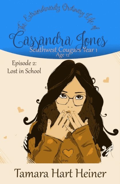 Tamara Hart Heiner - Episode 2: Lost in School, E-bok