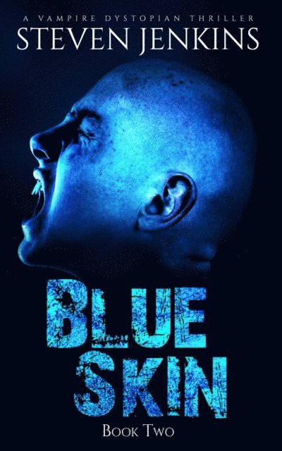Steven Jenkins - Blue Skin: Book Two, E-bok
