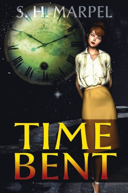 S. H. Marpel - Time Bent, E-bok