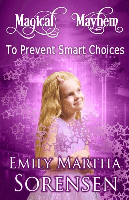 Emily Martha Sorensen - To Prevent Smart Choices, E-bok