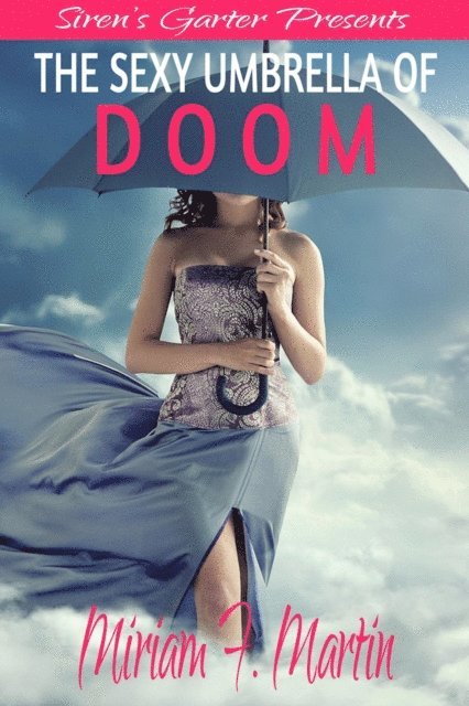 Miriam F. Martin - Sexy Umbrella of Doom, E-bok