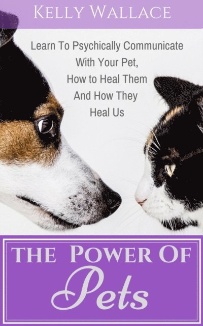 Kelly Wallace - Power of Pets - How to Psychically Communicate with Your Pet, E-bok. Tillgänglighet: Lägg i varukorg