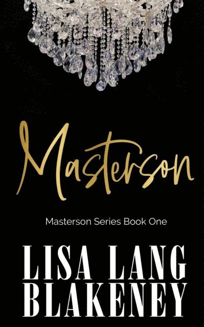 Lisa Lang Blakeney - Masterson, E-bok