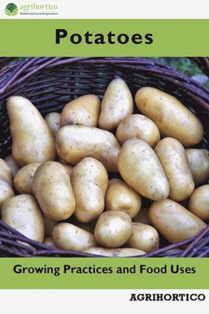 Agrihortico CPL - Potatoes: Growing Practices and Food Uses, E-bok. Tillgänglighet: Lägg i varukorg