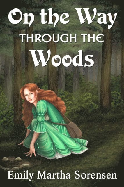 Emily Martha Sorensen - On the Way Through the Woods, E-bok