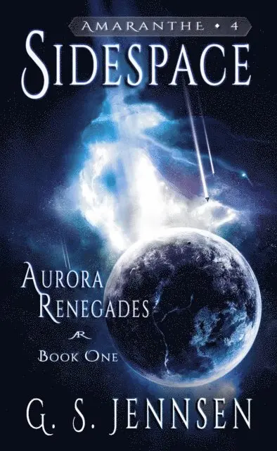 G. S. Jennsen - Sidespace (Aurora Renegades Book One), E-bok. Tillgänglighet: Lägg i varukorg