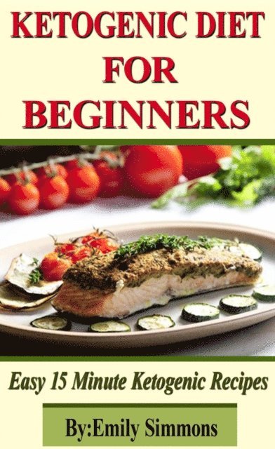 Emily Simmons - Ketogenic Diet for Beginners, E-bok