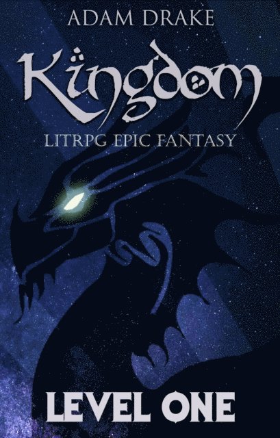 Adam Drake - Kingdom Level One: LitRPG Epic Fantasy, E-bok