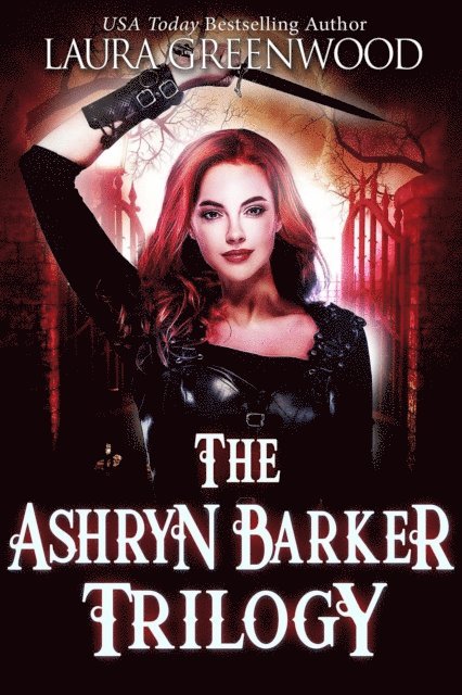 Laura Greenwood - Ashryn Barker Trilogy, E-bok
