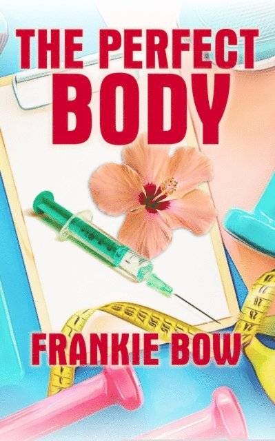 Frankie Bow - Perfect Body, E-bok. Tillgänglighet: Lägg i varukorg