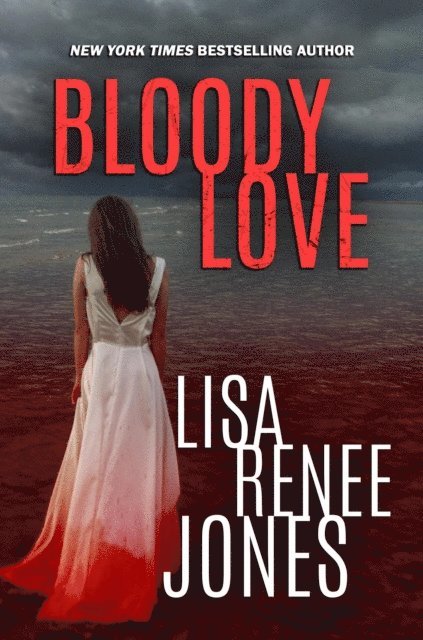 Lisa Renee Jones, L.R. Jones - Bloody Love, E-bok