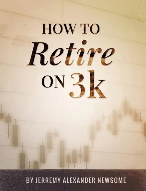Jerremy Alexander Newsome - How to Retire on 3k, E-bok. Tillgänglighet: Lägg i varukorg