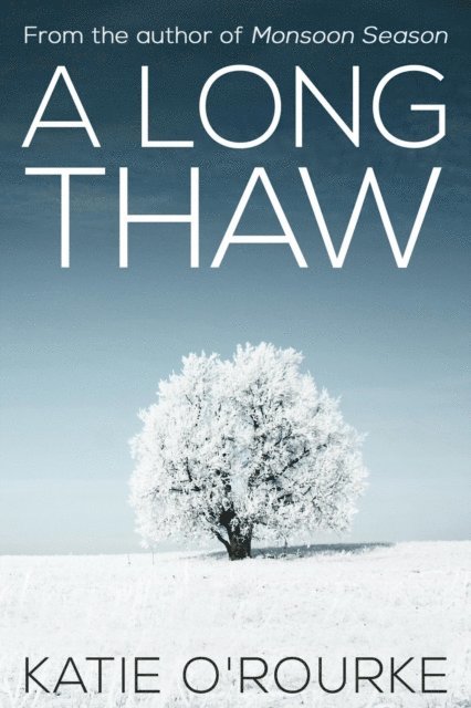 Katie O'Rourke - Long Thaw, E-bok