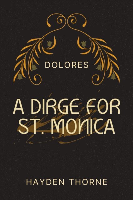 Hayden Thorne - Dirge for St. Monica, E-bok