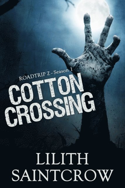 Lilith Saintcrow - Cotton Crossing, E-bok