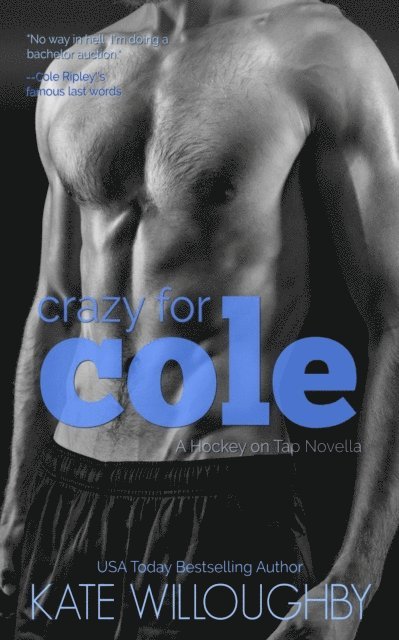 Kate Willoughby - Crazy for Cole, E-bok