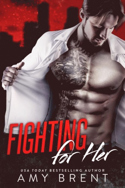 Amy Brent - Fighting For Her, E-bok