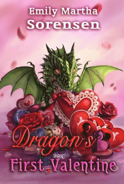 Emily Martha Sorensen - Dragon's First Valentine, E-bok