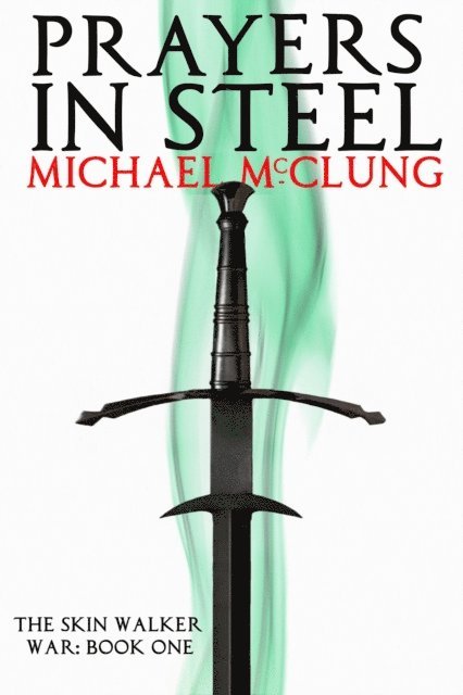 Michael McClung - Prayers in Steel, E-bok