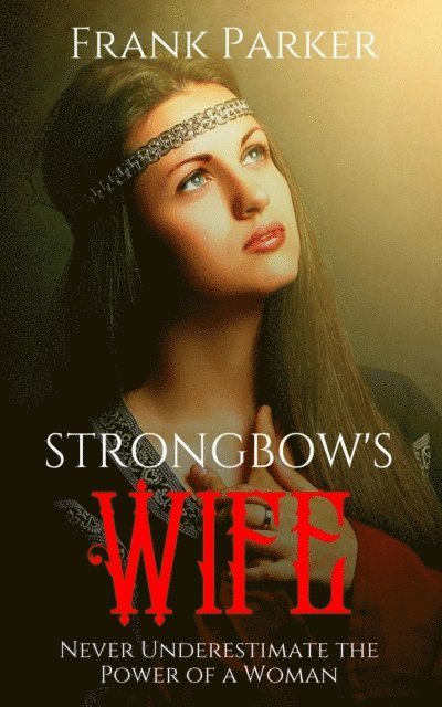 Frank Parker - Strongbow's Wife, E-bok