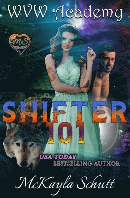 McKayla Schutt - Shifter 101, E-bok