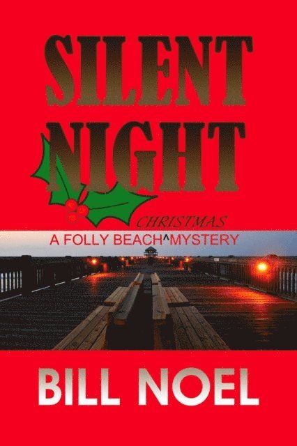 Bill Noel - Silent Night: A Folly Beach Christmas Mystery, E-bok