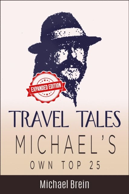 Michael Brein - Travel Tales: Michael's Own Top 25, E-bok