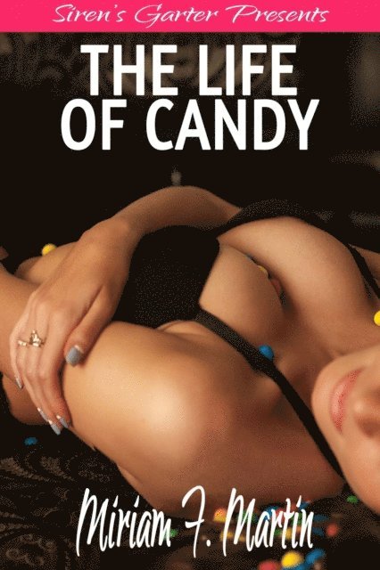 Miriam F. Martin - Life of Candy, E-bok