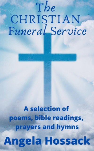 Angela Hossack - Christian Funeral Service, E-bok. Tillgänglighet: Lägg i varukorg
