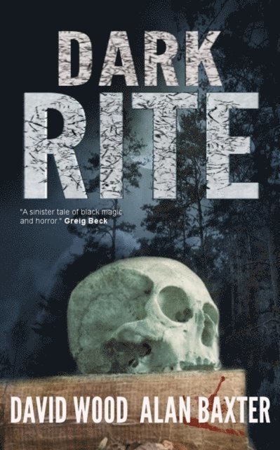 Alan Baxter, David Wood - Dark Rite, E-bok
