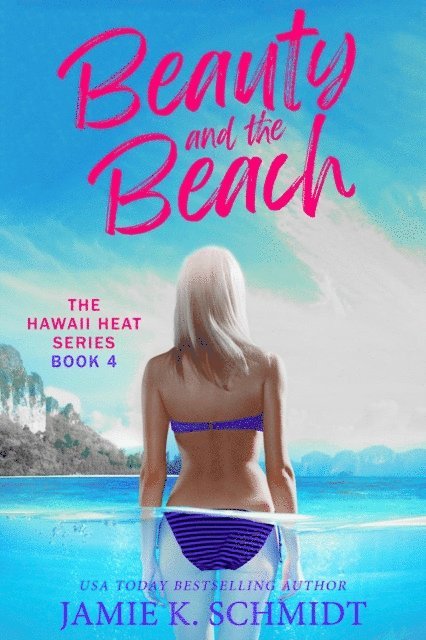 Jamie K. Schmidt - Beauty and the Beach, E-bok
