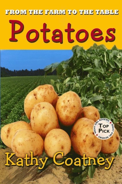 Kathy Coatney - From the Farm to the Table Potatoes, E-bok