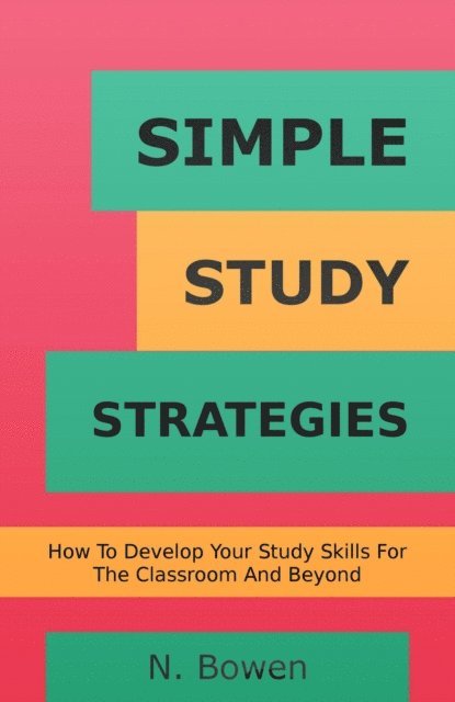 N. Bowen - Simple Study Strategies, E-bok