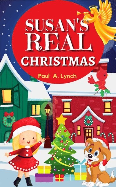 Paul A. Lynch - Susan's Real Christmas, E-bok