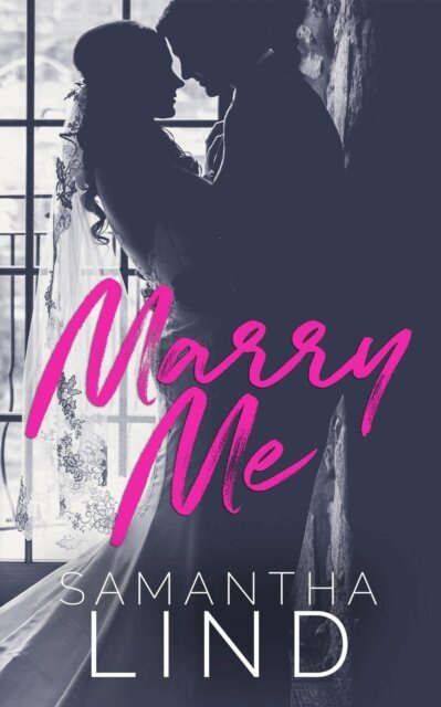 Samantha Lind - Marry Me, E-bok