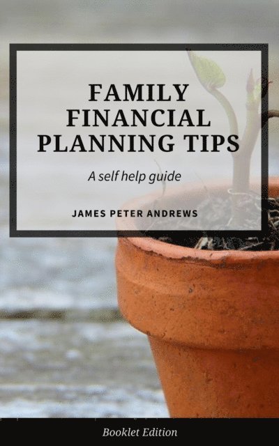 James Peter Andrews - Family Financial Planning Tips, E-bok. Tillgänglighet: Lägg i varukorg