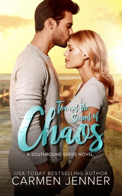 Carmen Jenner - Toward the Sound of Chaos, E-bok