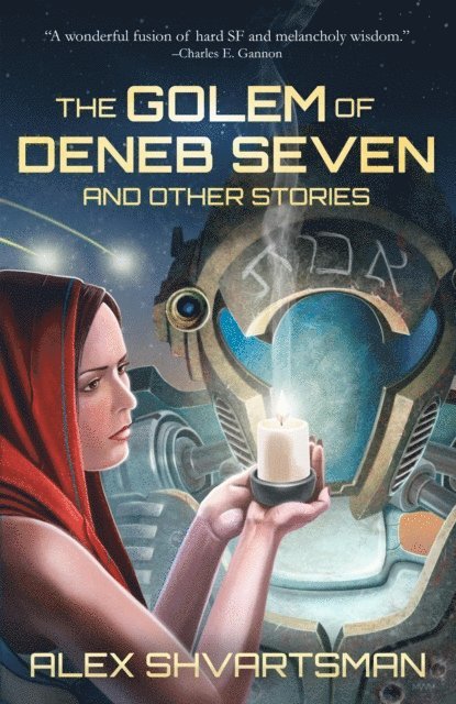 Alex Shvartsman - Golem of Deneb Seven and Other Stories, E-bok