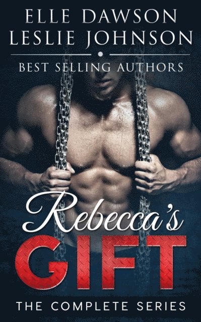 Leslie Johnson, Elle Dawson - Rebecca's Gift - The Complete Series, E-bok