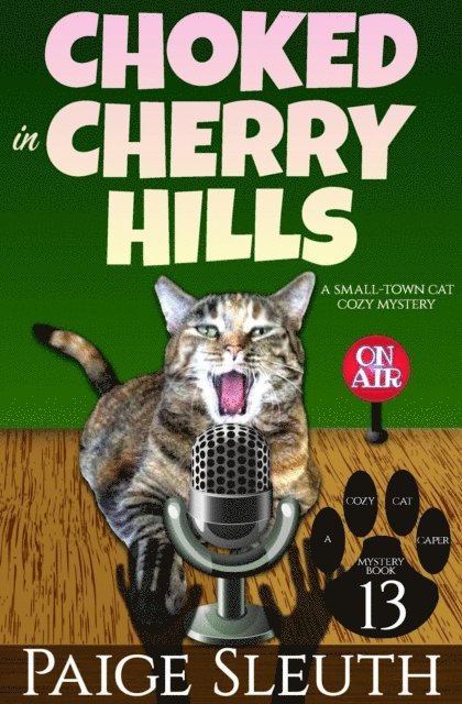 Paige Sleuth - Choked in Cherry Hills: A Small-Town Cat Cozy Mystery, E-bok