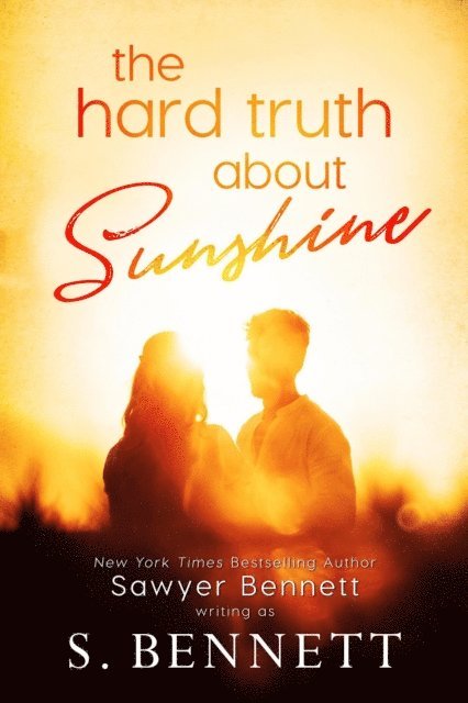 S. Bennett, Sawyer Bennett - Hard Truth About Sunshine, E-bok