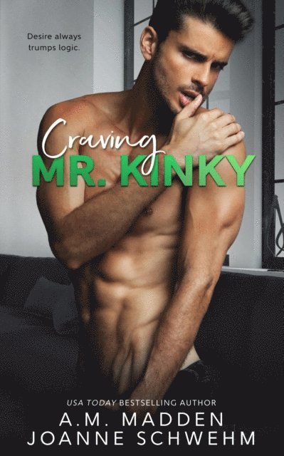 Joanne Schwehm, A.M. Madden - Craving Mr. Kinky, E-bok